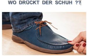 Wo drückt der Schuh?